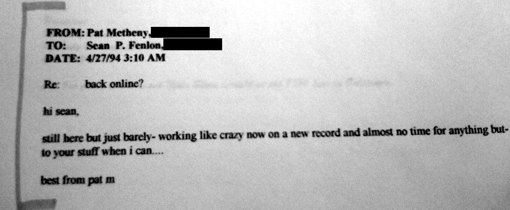 Printout of Pat Metheny's April 27, 1994 reply sent at 3:10 AM: “still here but just barely- working like crazy now on a new record”