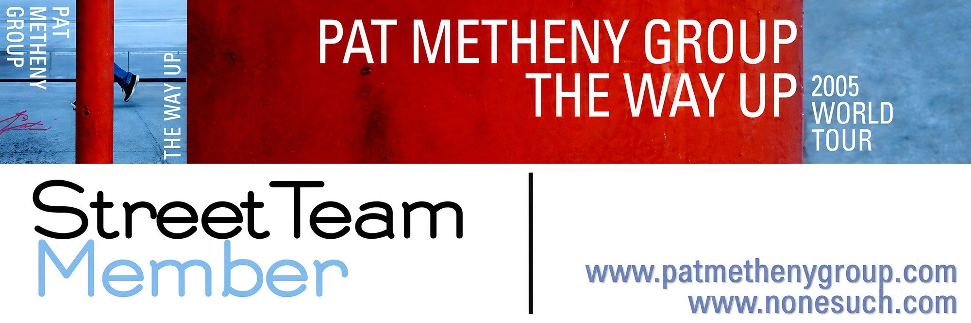 Card reading “Pat Metheny Group, The Way Up, 2005 World Tour, Street Team Member”